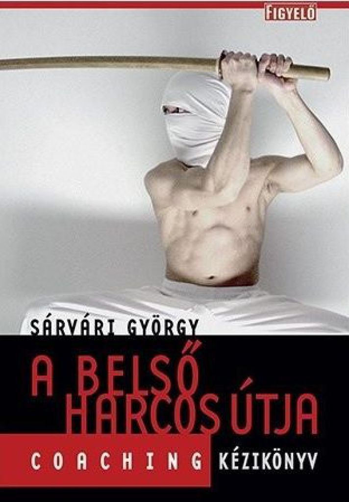 Sárvári György – A belső harcos útja